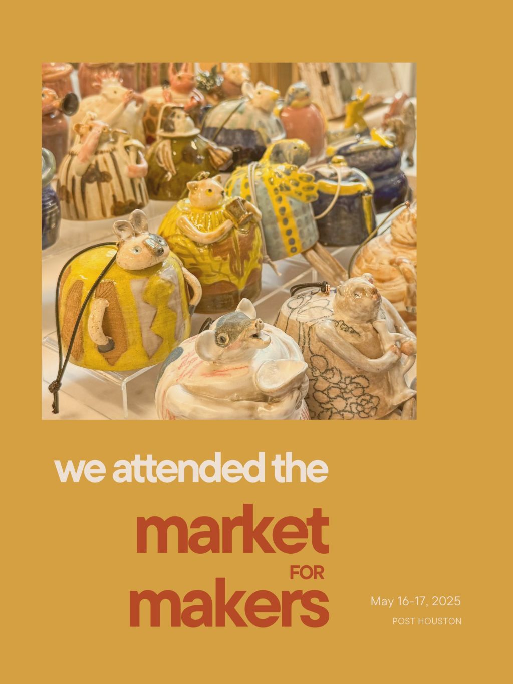 Houston Creators Take Over POST: Inside the Makers&nbsp;Market